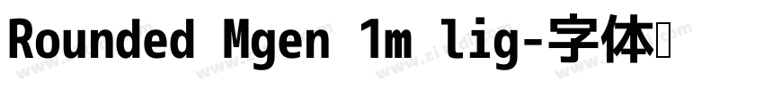 Rounded Mgen 1m lig字体转换